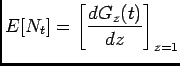 $\displaystyle E[N_t]=\left[\frac{dG_z(t)}{dz}\right]_{z=1}$